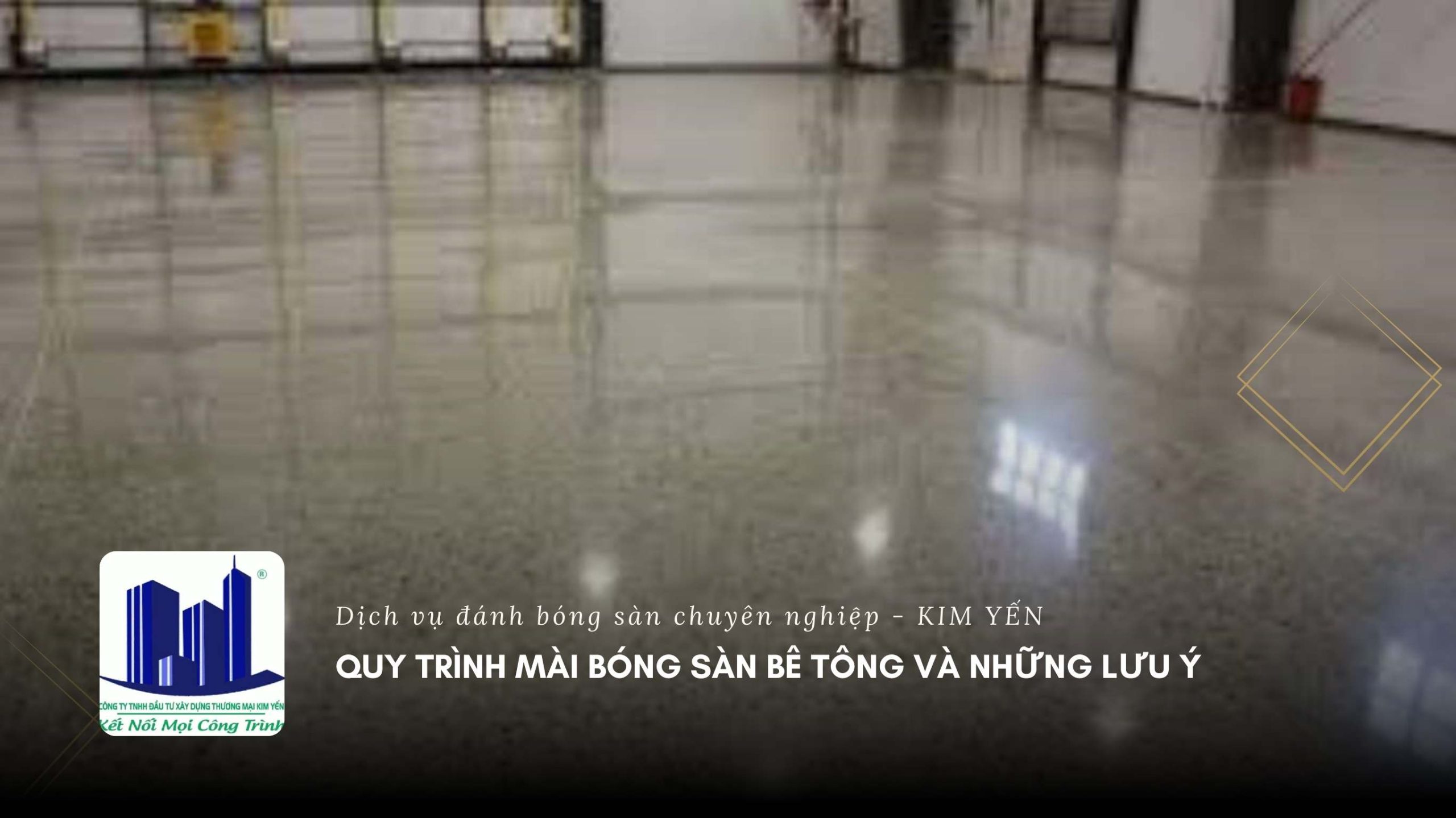 Quy trình mài bóng sàn bê tông và những lưu ý Quy trình mài bóng sàn bê tông và những lưu ý