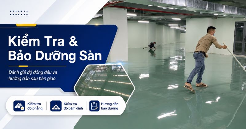 Nhân sự hoàn thiện và kiểm tra mặt sàn công nghiệp tại Bình Dương