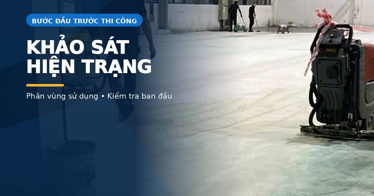Chuẩn bị sàn nhà xưởng Bình Phước với khu vực nền bê tông cần kiểm tra trước khi đánh bóng