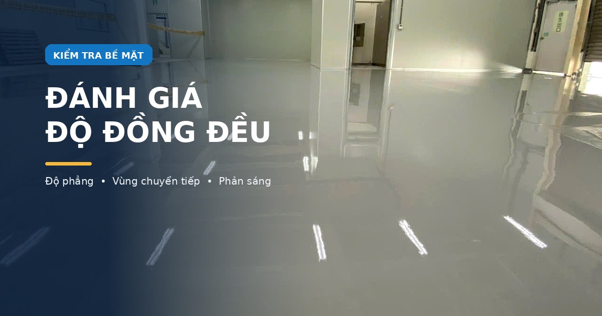 Bề mặt sàn nhà xưởng sáng và đồng đều sau khi hoàn thiện