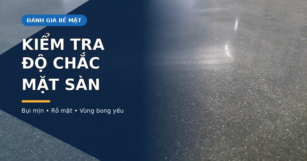 Chi tiết bề mặt bê tông sau khi hoàn thiện Bề mặt bê tông sau khi mài và đánh bóng trong kho xưởng