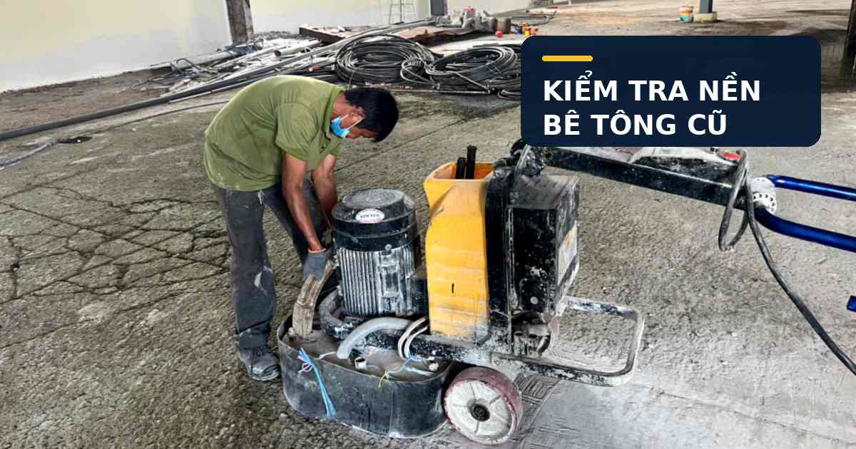 Mài xử lý bề mặt sàn bê tông cũ tại Tây Ninh Đánh bóng sàn cũ Tây Ninh khi mài xử lý bề mặt nền lâu năm