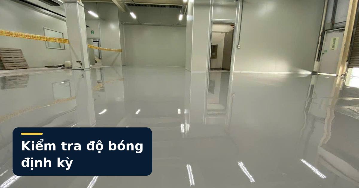 Kiểm tra mặt sàn sau bảo dưỡng và theo dõi độ bóng theo khu vực