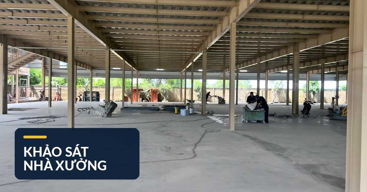 Khảo sát hiện trạng sàn cũ trong nhà xưởng Khảo sát mặt bằng nhà xưởng trước khi xử lý sàn bê tông cũ