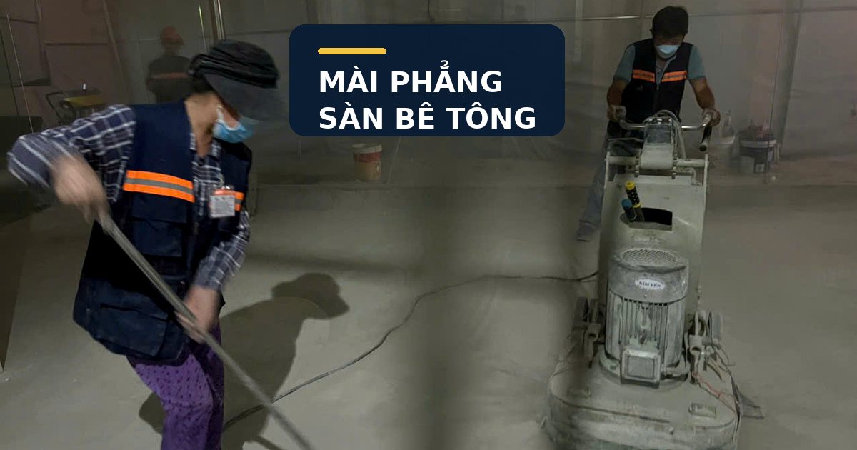 Mài phẳng và xử lý bề mặt sàn bê tông Thi công mài phẳng sàn bê tông bằng máy chuyên dụng