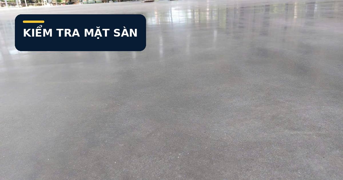 Bề mặt sàn bê tông sau khi xử lý và hoàn thiện Bề mặt sàn bê tông sau khi xử lý và hoàn thiện