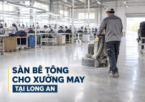 Giải pháp sàn bê tông cho xưởng may tại Long An