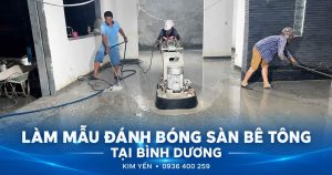 Thi công mài sàn bê tông bằng máy, minh họa bài làm mẫu đánh bóng sàn bê tông tại Bình Dương của Kim Yến